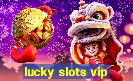 lucky slots vip